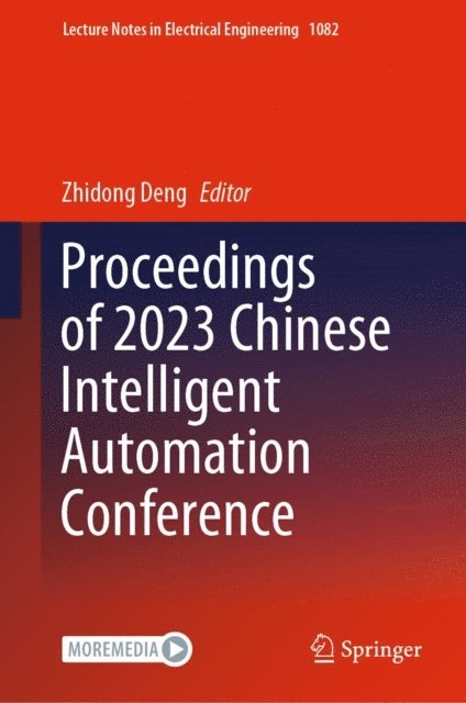 Zhidong Deng - Proceedings of 2023 Chinese Intelligent Automation Conference, E-bok