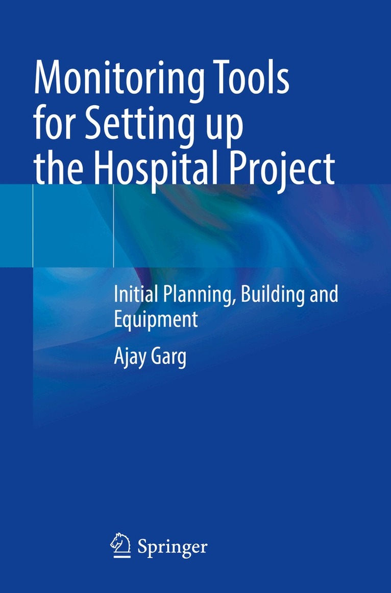 Ajay Garg - Monitoring Tools for Setting up the Hospital Project, Häftad. Tillgänglighet: Lägg i varukorg