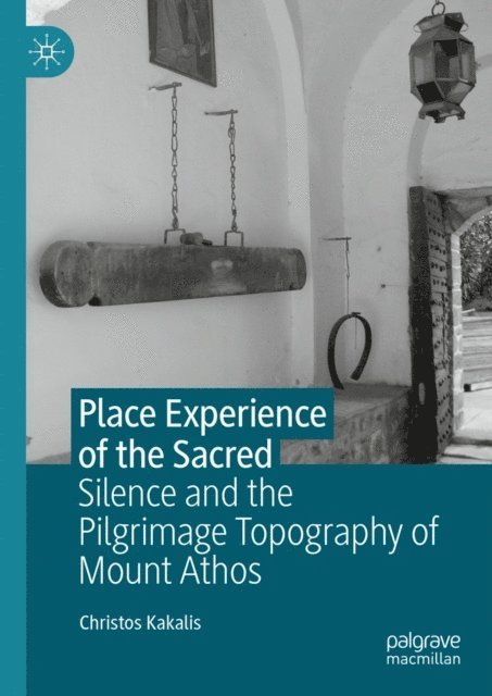 Christos Kakalis - Place Experience of the Sacred, E-bok