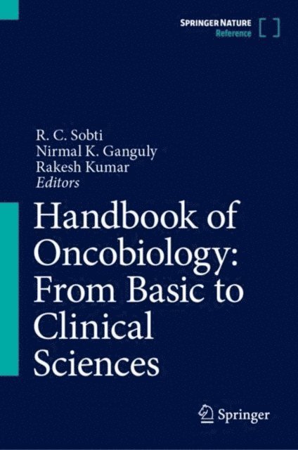 Rakesh Kumar, Nirmal K. Ganguly, R. C. Sobti - Handbook of Oncobiology: From Basic to Clinical Sciences, E-bok