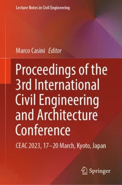 Marco Casini - Proceedings of the 3rd International Civil Engineering and Architecture Conference, E-bok