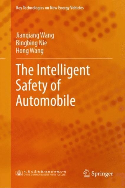 Hong Wang, Bingbing Nie, Jianqiang Wang - Intelligent Safety of Automobile, E-bok