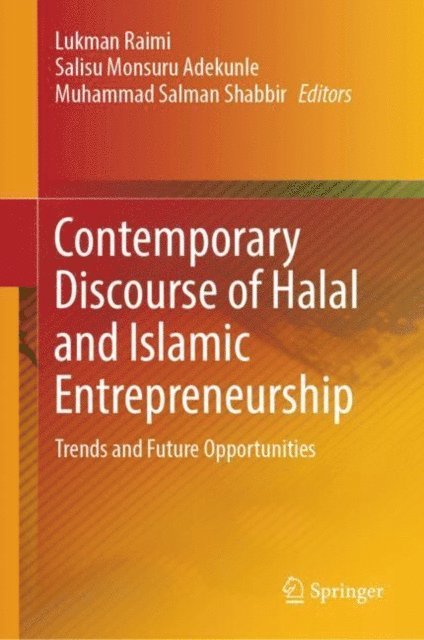 Muhammad Salman Shabbir, Salisu Monsuru Adekunle, Lukman Raimi - Contemporary Discourse of Halal and Islamic Entrepreneurship, E-bok