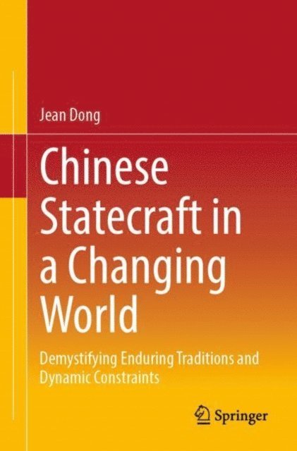 Jean Dong - Chinese Statecraft in a Changing World, E-bok