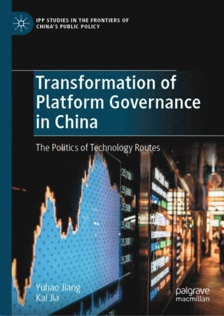 Kai Jia, Yuhao Jiang - Transformation of Platform Governance in China, E-bok