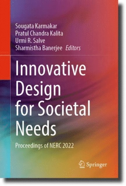 Sharmistha Banerjee, Urmi R. Salve, Pratul Chandra Kalita, Sougata Karmakar - Innovative Design for Societal Needs, E-bok