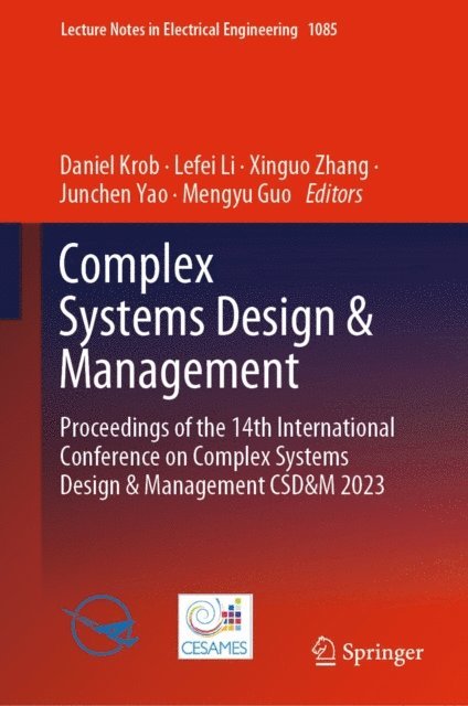 Mengyu Guo, Junchen Yao, Xinguo Zhang, Lefei Li, Daniel Krob - Complex Systems Design & Management, E-bok