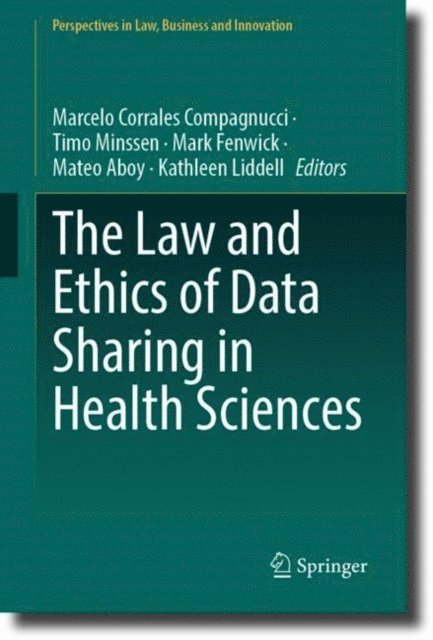 Kathleen Liddell, Mateo Aboy, Mark Fenwick, Timo Minssen, Marcelo Corrales Compagnucci - Law and Ethics of Data Sharing in Health Sciences, E-bok