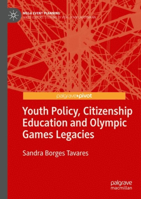 Sandra Borges Tavares - Youth Policy, Citizenship Education and Olympic Games Legacies, E-bok