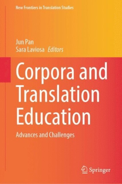 Sara Laviosa, Jun Pan - Corpora and Translation Education, E-bok