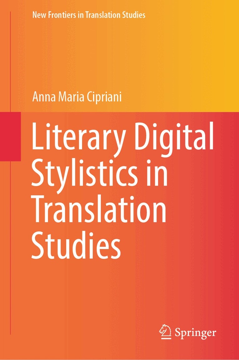 Anna Maria Cipriani - Literary Digital Stylistics in Translation Studies, Inbunden