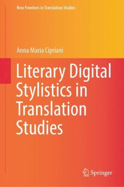 Anna Maria Cipriani - Literary Digital Stylistics in Translation Studies, E-bok