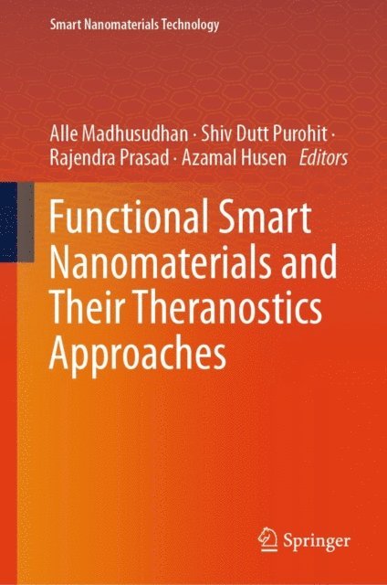 Azamal Husen, Rajendra Prasad, Shiv Dutt Purohit, Alle Madhusudhan - Functional Smart Nanomaterials and Their Theranostics Approaches, E-bok