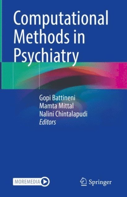 Nalini Chintalapudi, Mamta Mittal, Gopi Battineni - Computational Methods in Psychiatry, E-bok