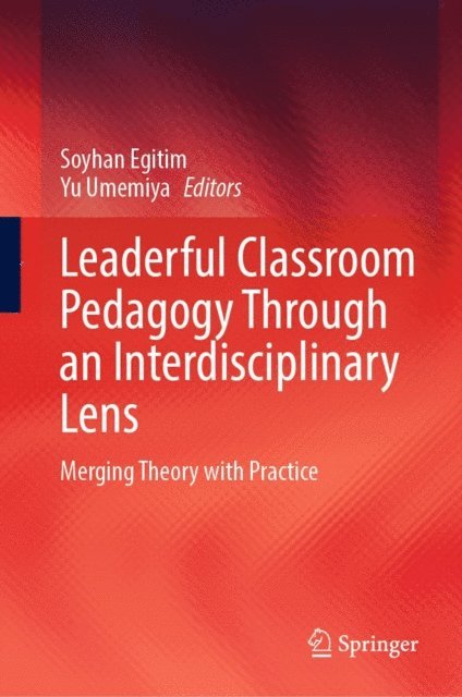 Yu Umemiya, Soyhan Egitim - Leaderful Classroom Pedagogy Through an Interdisciplinary Lens, E-bok