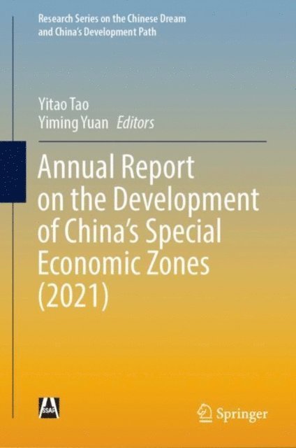 Yiming Yuan, Yitao Tao - Annual Report on the Development of China's Special Economic Zones (2021), E-bok