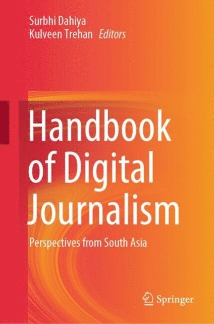 Kulveen Trehan, Surbhi Dahiya - Handbook of Digital Journalism, E-bok