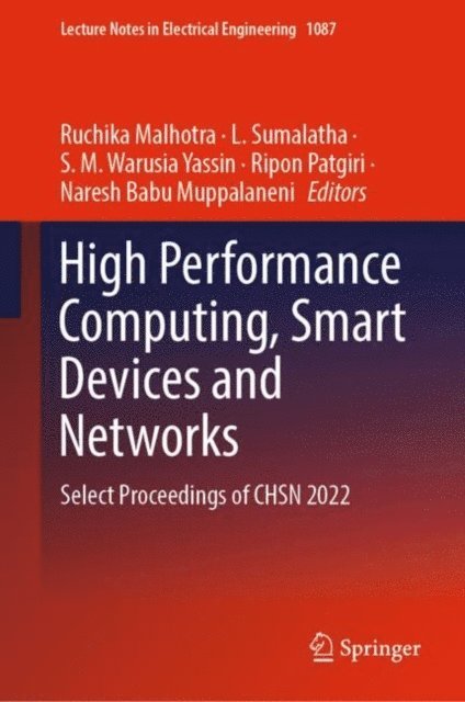 Naresh Babu Muppalaneni, Ripon Patgiri, S. M. Warusia Yassin, L. Sumalatha, Ruchika Malhotra - High Performance Computing, Smart Devices and Networks, E-bok