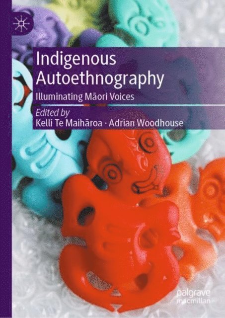 Adrian Woodhouse, Kelli Te Maiharoa - Indigenous Autoethnography, E-bok
