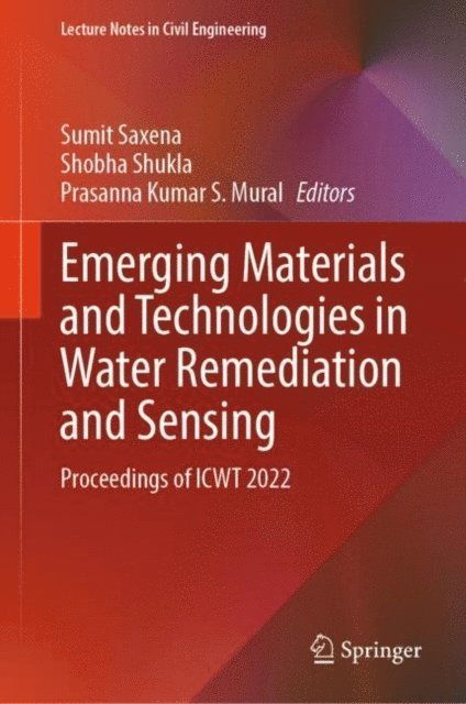 Prasanna Kumar S. Mural, Shobha Shukla, Sumit Saxena - Emerging Materials and Technologies in Water Remediation and Sensing, E-bok