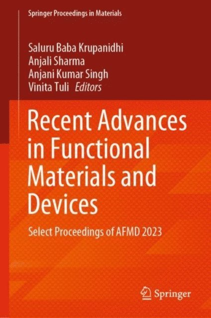 Vinita Tuli, Anjani Kumar Singh, Anjali Sharma, Saluru Baba Krupanidhi - Recent Advances in Functional Materials and Devices, E-bok