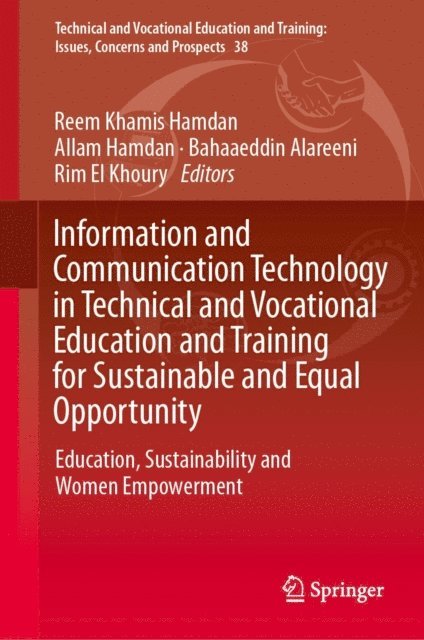 Rim El Khoury, Bahaaeddin Alareeni, Allam Hamdan, Reem Khamis Hamdan - Information and Communication Technology in Technical and Vocational Education and Training for Sustainable and Equal Opportunity, E-bok