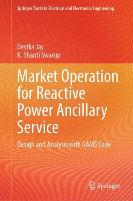 K. Shanti Swarup, Devika Jay - Market Operation for Reactive Power Ancillary Service, E-bok