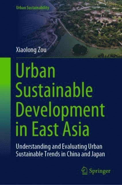 Xiaolong Zou - Urban Sustainable Development in East Asia, E-bok