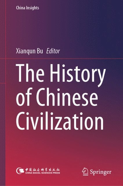 Xianqun Bu - History of Chinese Civilization, E-bok