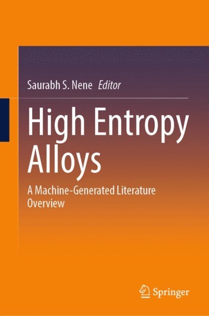 Saurabh S. Nene - High Entropy Alloys, E-bok