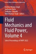 Fluid Mechanics and Fluid Power, Volume 4