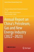 Annual Report on Chinas Petroleum, Gas and New Energy Industry (20222023)