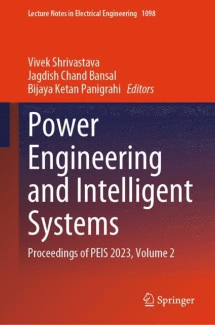 Bijaya Ketan Panigrahi, Jagdish Chand Bansal, Vivek Shrivastava - Power Engineering and Intelligent Systems, E-bok