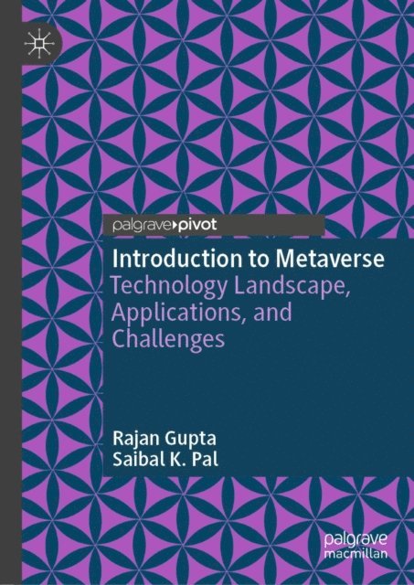 Saibal K. Pal, Rajan Gupta - Introduction to Metaverse, E-bok