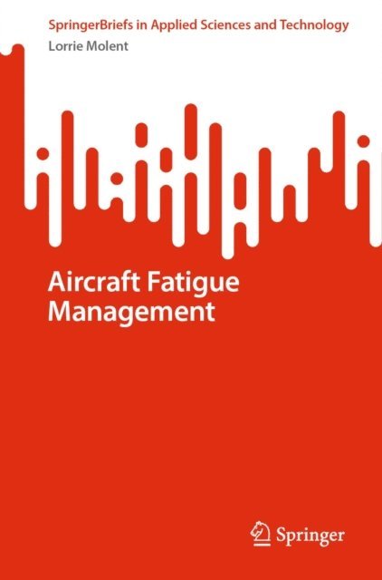 Lorrie Molent - Aircraft Fatigue Management, E-bok. Tillgänglighet: Lägg i varukorg