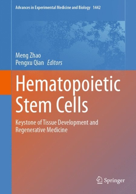 Pengxu Qian, Meng Zhao - Hematopoietic Stem Cells, E-bok