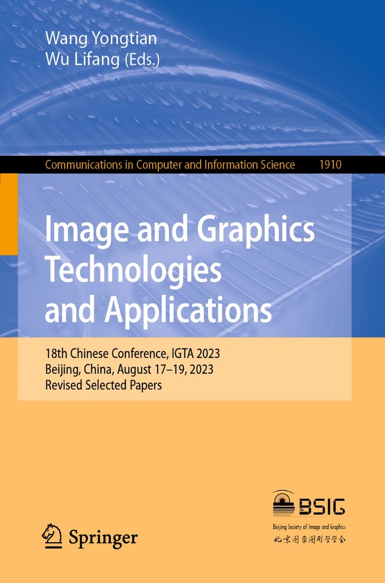 Wang Yongtian, Wu Lifang - Image and Graphics Technologies and Applications, Häftad