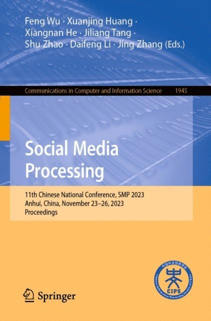 Jing Zhang, Daifeng Li, Shu Zhao, Jiliang Tang, Xiangnan He, Xuanjing Huang, Feng Wu - Social Media Processing, E-bok