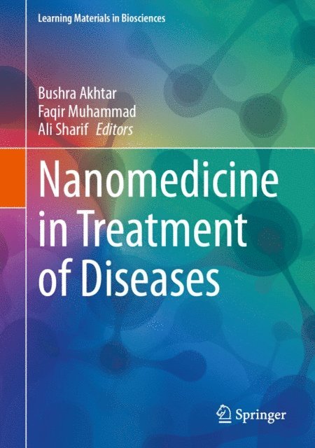 Ali Sharif, Faqir Muhammad, Bushra Akhtar - Nanomedicine in Treatment of Diseases, E-bok