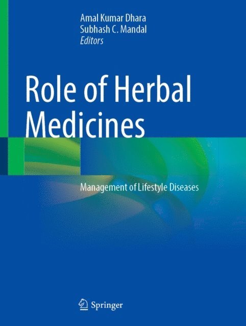 Subhash C. Mandal, Amal Kumar Dhara - Role of Herbal Medicines, E-bok