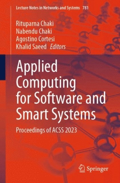 Khalid Saeed, Agostino Cortesi, Nabendu Chaki, Rituparna Chaki - Applied Computing for Software and Smart Systems, E-bok