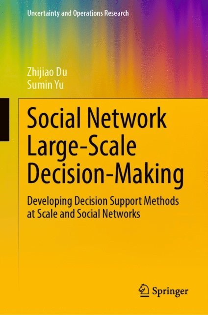 Sumin Yu, Zhijiao Du - Social Network Large-Scale Decision-Making, E-bok