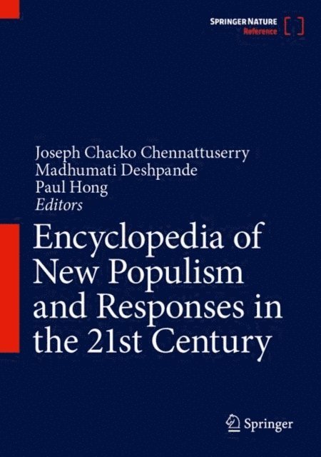 Paul Hong, Madhumati Deshpande, Joseph Chacko Chennattuserry - Encyclopedia of New Populism and Responses in the 21st Century, E-bok