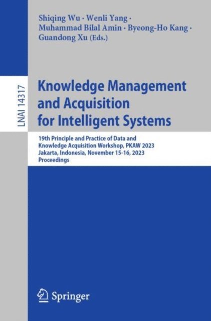 Guandong Xu, Byeong-Ho Kang, Muhammad Bilal Amin, Wenli Yang, Shiqing Wu - Knowledge Management and Acquisition for Intelligent Systems, E-bok