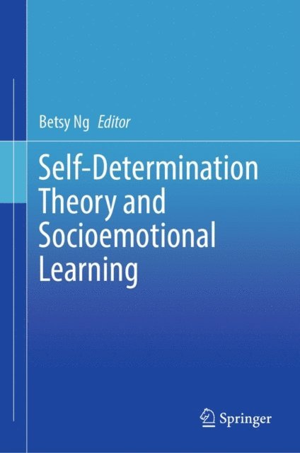 Betsy Ng - Self-Determination Theory and Socioemotional Learning, E-bok