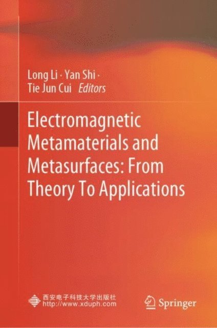 Tie Jun Cui, Yan Shi, Long Li - Electromagnetic Metamaterials and Metasurfaces: From Theory To Applications, E-bok