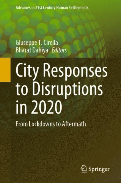Bharat Dahiya, Giuseppe T. Cirella - City Responses to Disruptions in 2020, E-bok