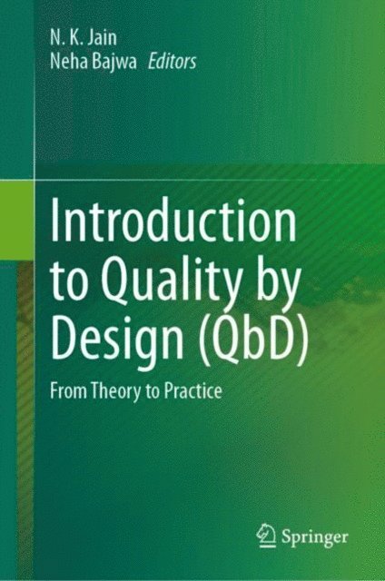 Neha Bajwa, N. K. Jain - Introduction to Quality by Design (QbD), E-bok
