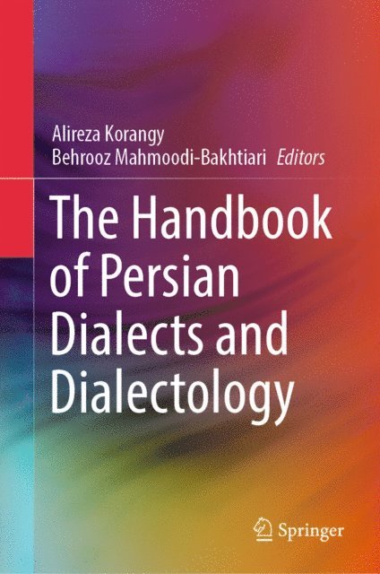 Behrooz Mahmoodi-Bakhtiari, Alireza Korangy - Handbook of Persian Dialects and Dialectology, E-bok