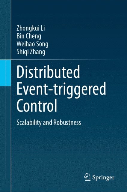 Shiqi Zhang, Weihao Song, Bin Cheng, Zhongkui Li - Distributed Event-triggered Control, E-bok